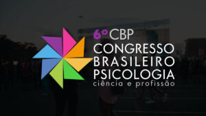Read more about the article 6º Congresso Brasileiro de Psicologia